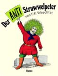 Buchcover »Der Anti-Struwwelpeter«